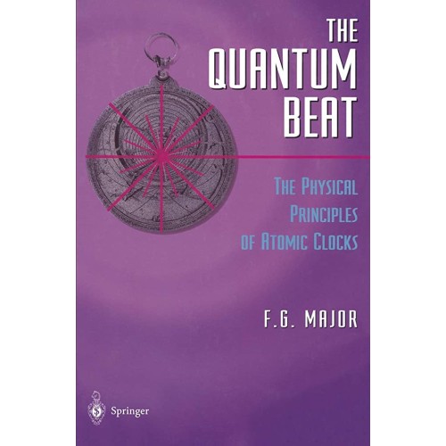 The Quantum Beat The Physical Principles Of A...