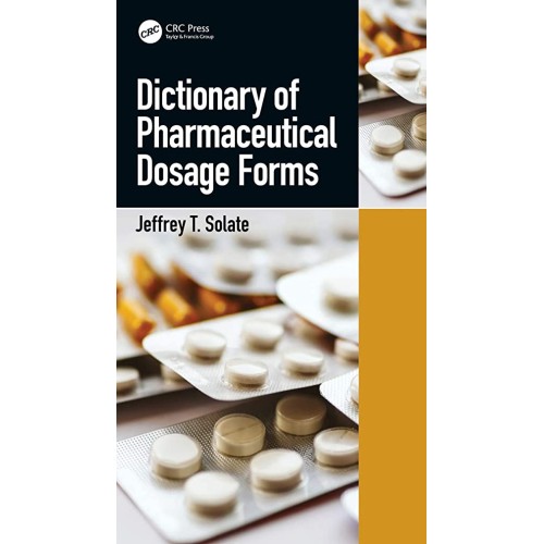 Dictionary Of Pharmaceutical Dosage Forms (Pb...