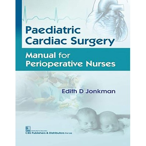 Paediatric Cardiac Surgery Manual For Periope...