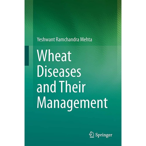 Wheat Diseases And Their Management (Hb 2014)...