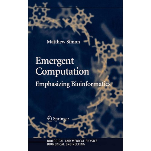 Emergent Computation: Emphasizing Bioinformat...