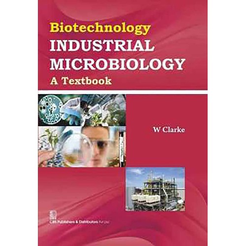 Biotechnology Industrial Microbiology: A Text...