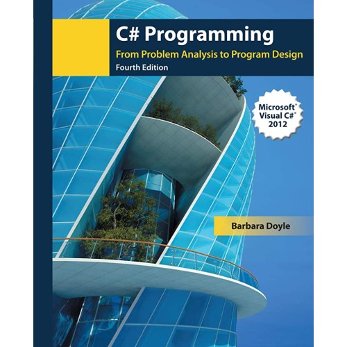 C# Programming From Problem Analysis To Progr...