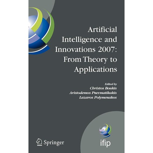 Artificial Intelligence And Innovations 2007:...