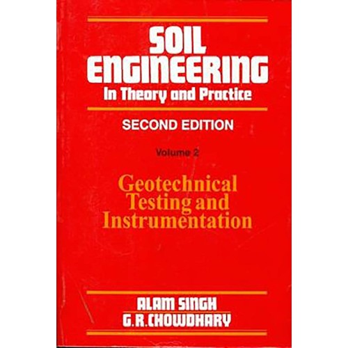 Soil Engineering In Theory And Practice Vol 2...