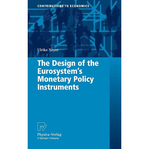 The Design Of The Eurosystem'S Monetary Polic...