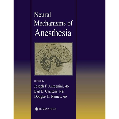 Neural Mechanisms Of Anesthesia Antognini Jos...