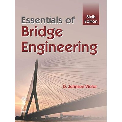 Essentials Of Bridge Engineering 6Ed (Pb 2019...