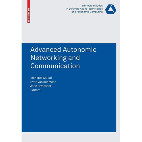 Advanced Autonomic Networking And Communicati...