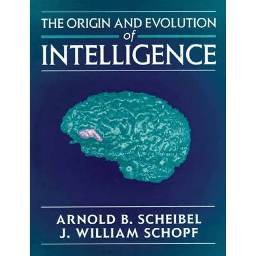 The Origin And Evolution Of Intelligence (Pb ...