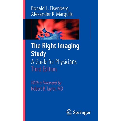 The Right Imaging Study 3Ed: A Guide For Phys...