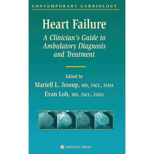 Heart Failure: A Clinician'S Guide To Ambulat...