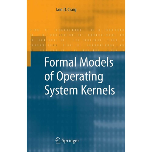 Formal Models Of Operating System Kernels (Hb...