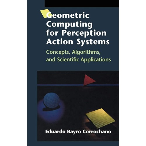 Geometric Computing For Perception Action Sys...