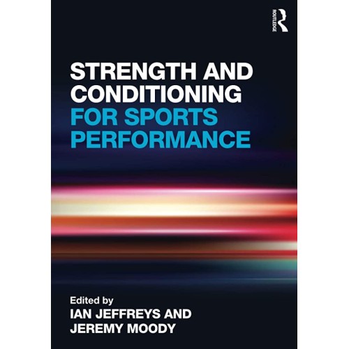 Strength And Conditioning For Sports Performa...