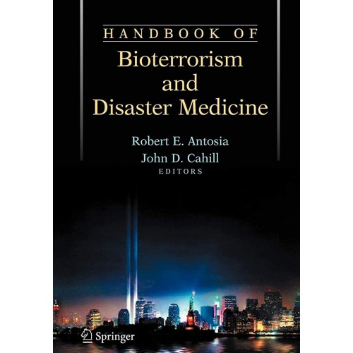 Handbook Of Bioterrorism And Disaster Medicin...