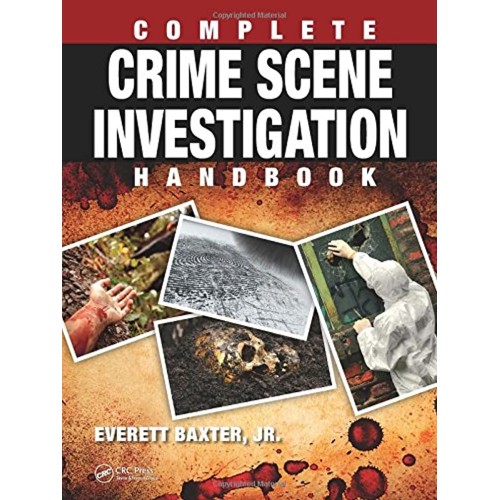 Complete Crime Scene Investigation Handbook (...