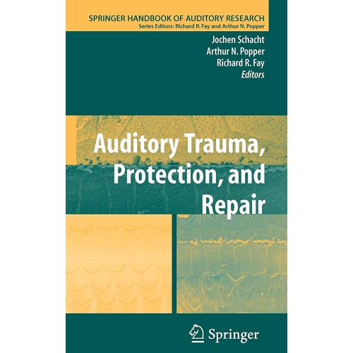 Auditory Trauma, Protection, And Repair 