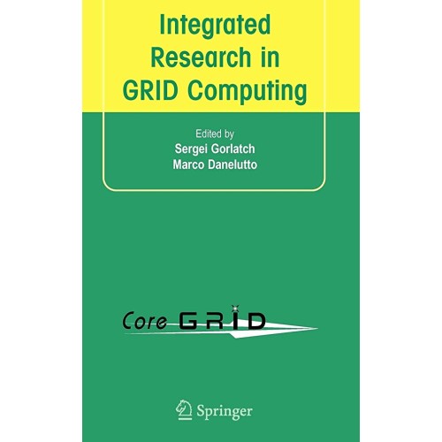 Integrated Research In Grid Computing (Hb) 