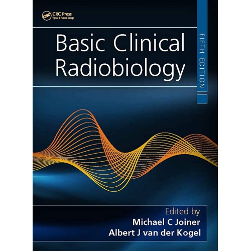 Basic Clinical Radiobiology 5Ed (Hb 2019) 