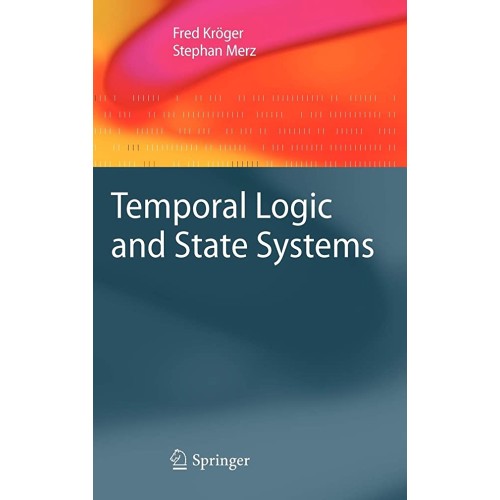 Temporal Logic And State Systems (Hb 2008)