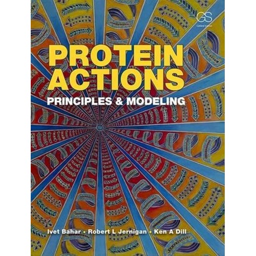 Protein Actions Principles And Modeling (Pb 2...