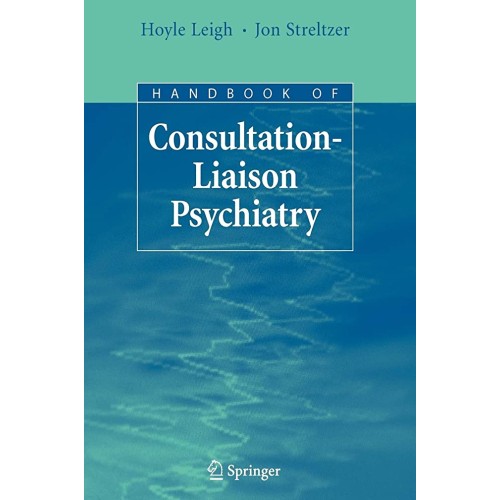 Handbook Of Consultation-Liaison Psychiatry 