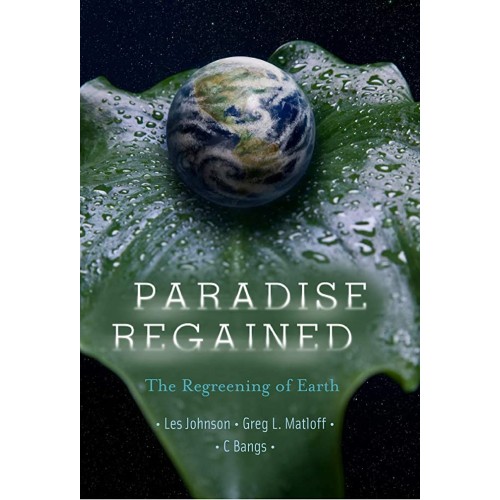 Paradise Regained The Regreening Of Earth (Hb...