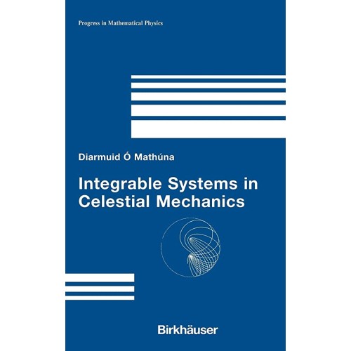 Integrable Systems In Celestial Mechanics (Hb...