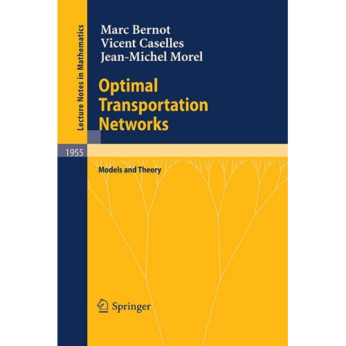 Optimal Transportation Networks: Models And T...