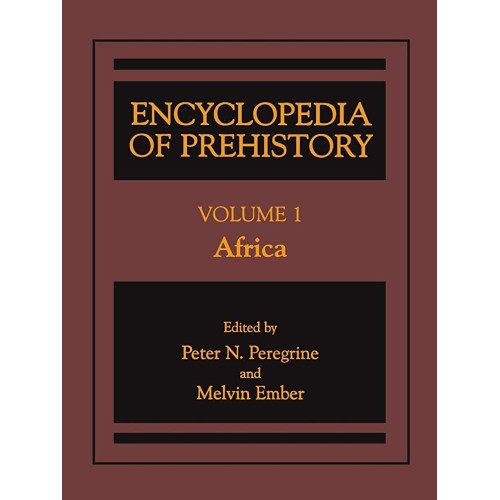 Encyclopedia Of Prehistory Volume 1: Africa (...