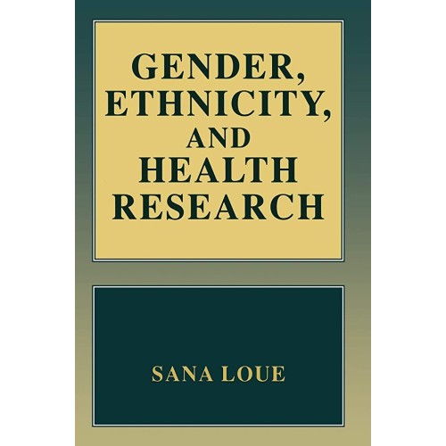 Gender, Ethnicity, And Health Research 