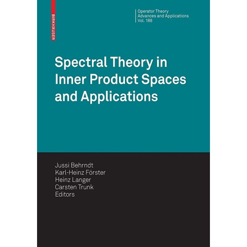 Spectral Theory In Inner Product Spaces And A...