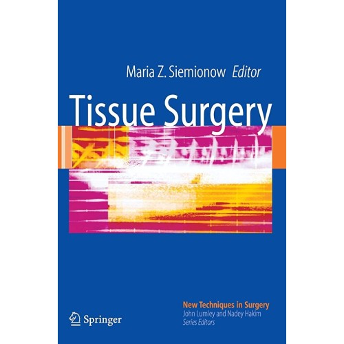 Tissue Surgery : New Techniques In Surgery 