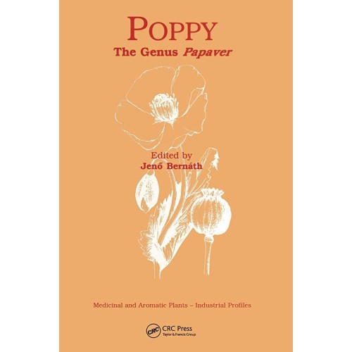 Poppy The Genus Papaver (Hb 2012) Medicinal P...