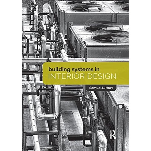 Building Systems In Interior Design (Hb 2018)...