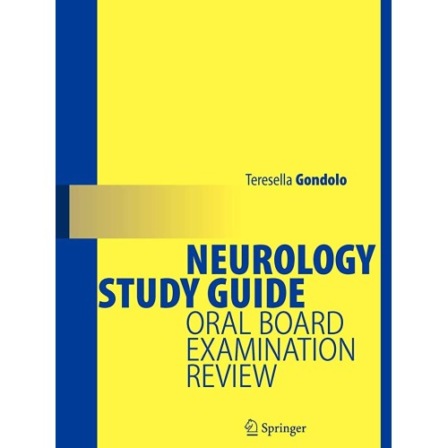 Neurology Study Guide: Oral Board Examination...