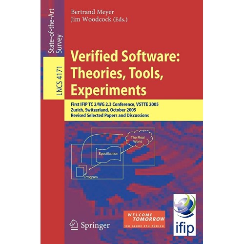 Verified Software: Theories, Tools, Experimen...