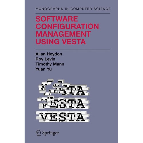 Software Configuration Management Using Vesta...