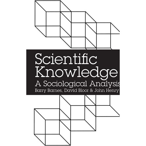 Scientific Knowledge A Sociological Analysis 