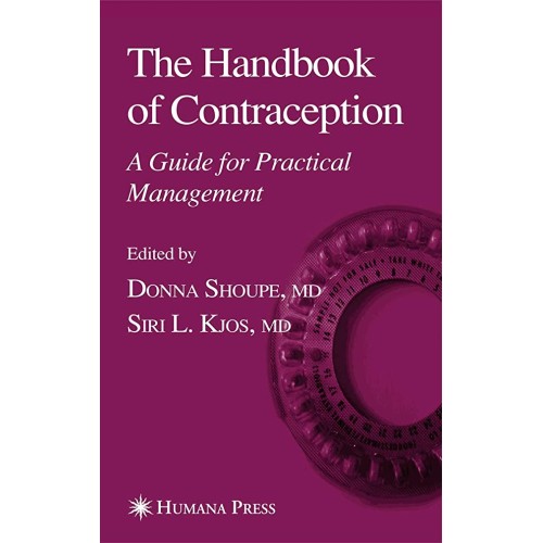 The Handbook Of Contraception: A Guide For Pr...