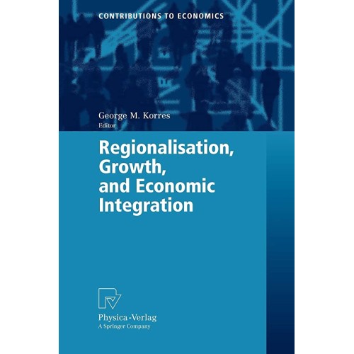 Regionalisation, Growth, And Economic Integra...