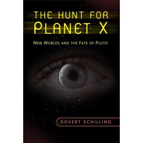 The Hunt For Planet X New Worlds And The Fate...