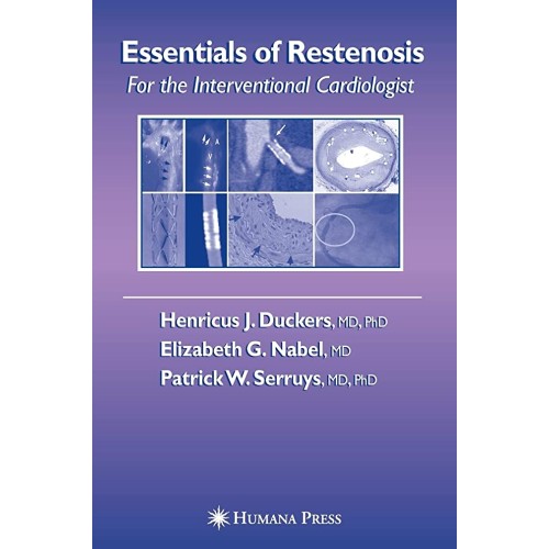 Essentials Of Restenosis: For The Interventio...