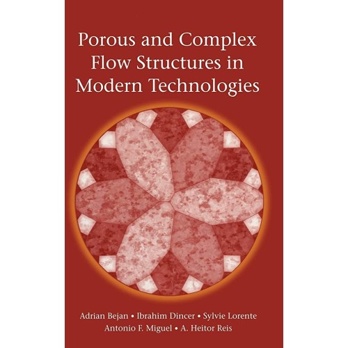 Porous And Complex Flow Structures In Modern ...