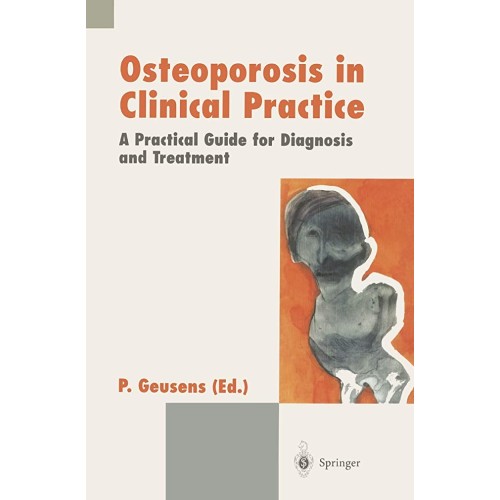 Osteoporosis In Clinical Practice A Practical...