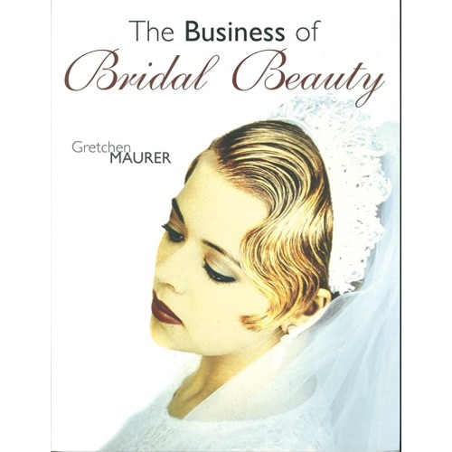 The Business Of Bridal Beauty Gretchen Maurer...