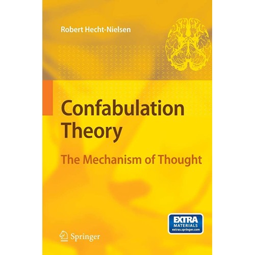 Confabulation Theory: The Mechanism Of Though...