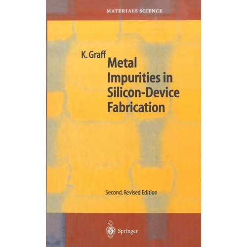 Metal Impurities In Silicon Device Fabricatio...