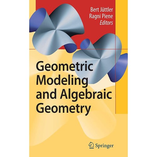 Geometric Modeling And Algebraic Geometry (Hb...